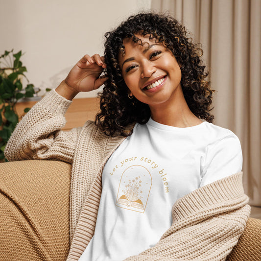 Let Your Story Bloom  Womens Relaxed T-Shirt