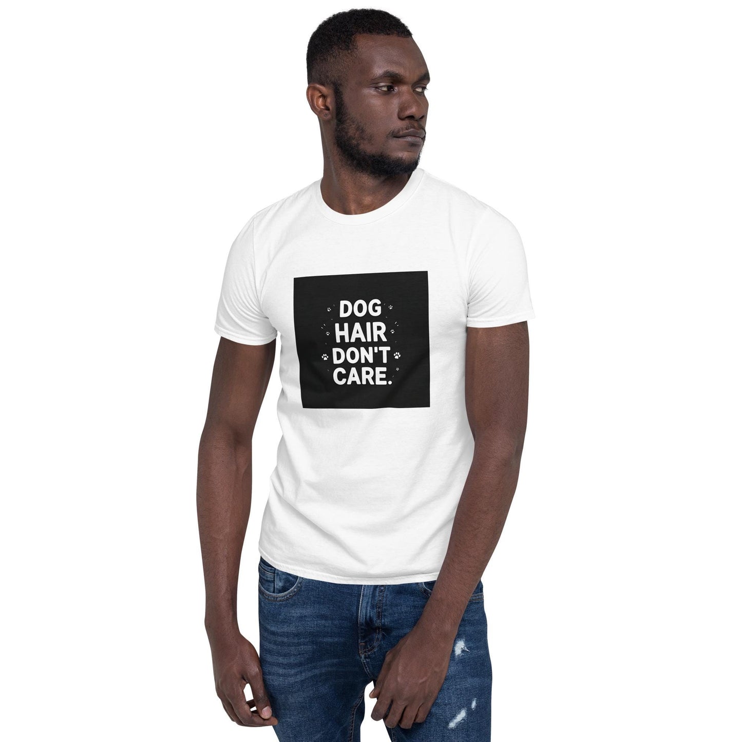 Dog Hair Dont Care T-Shirt, Funny Dog Lover Tee, Unisex Softstyle Shirt, Pet Parent Gift, Ring-Spun Cotton, S3XL