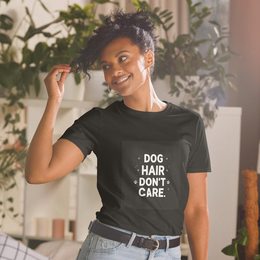 Dog Hair Dont Care T-Shirt, Funny Dog Lover Tee, Unisex Softstyle Shirt, Pet Parent Gift, Ring-Spun Cotton, S3XL